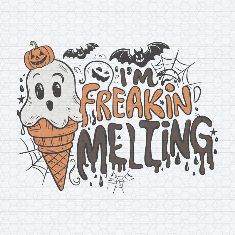 ChampionSVG-Cute-Im-Freakin-Melting-Spooky-Vibes-SVG.jpg