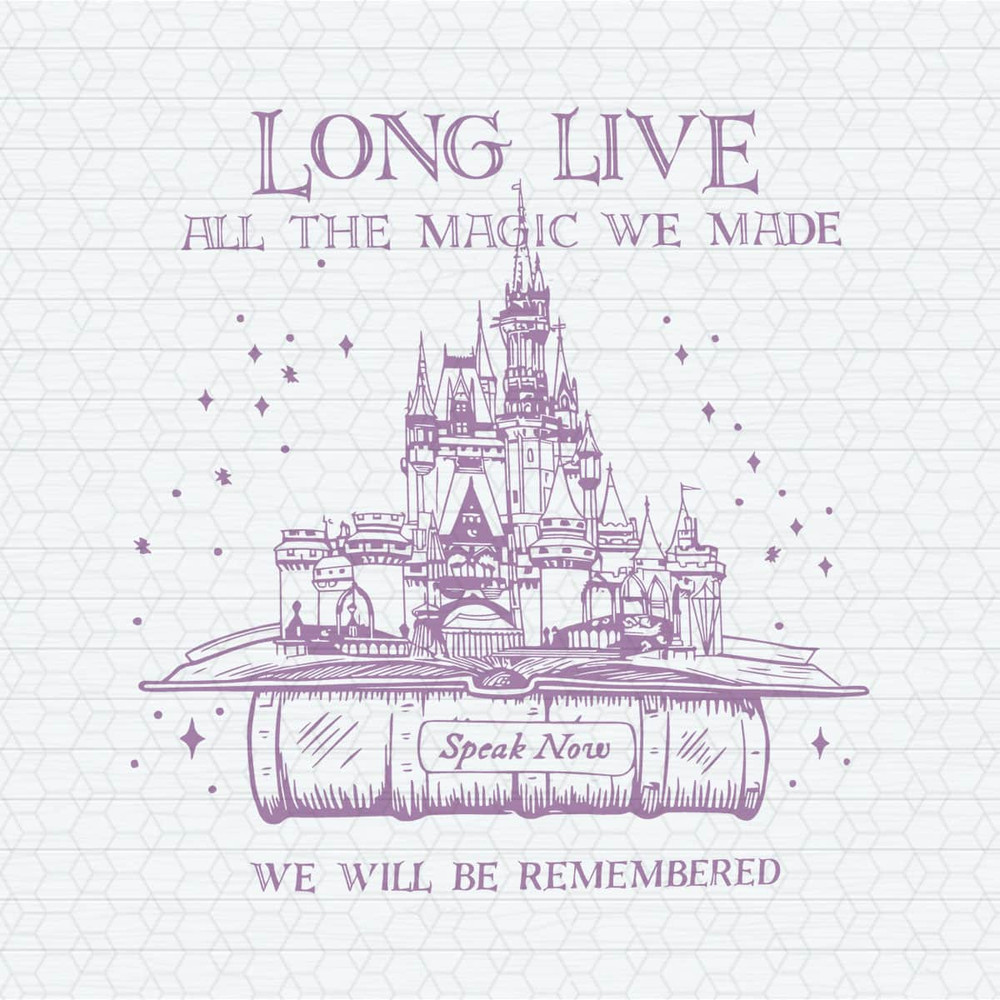 ChampionSVG-1004241014-long-live-all-the-magic-we-made-speak-now-svg-1004241014png.jpeg
