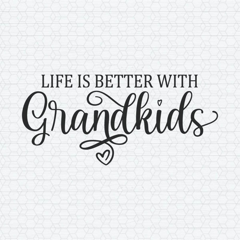 ChampionSVG-0404241061-life-is-better-with-grandkids-svg-0404241061png.jpeg