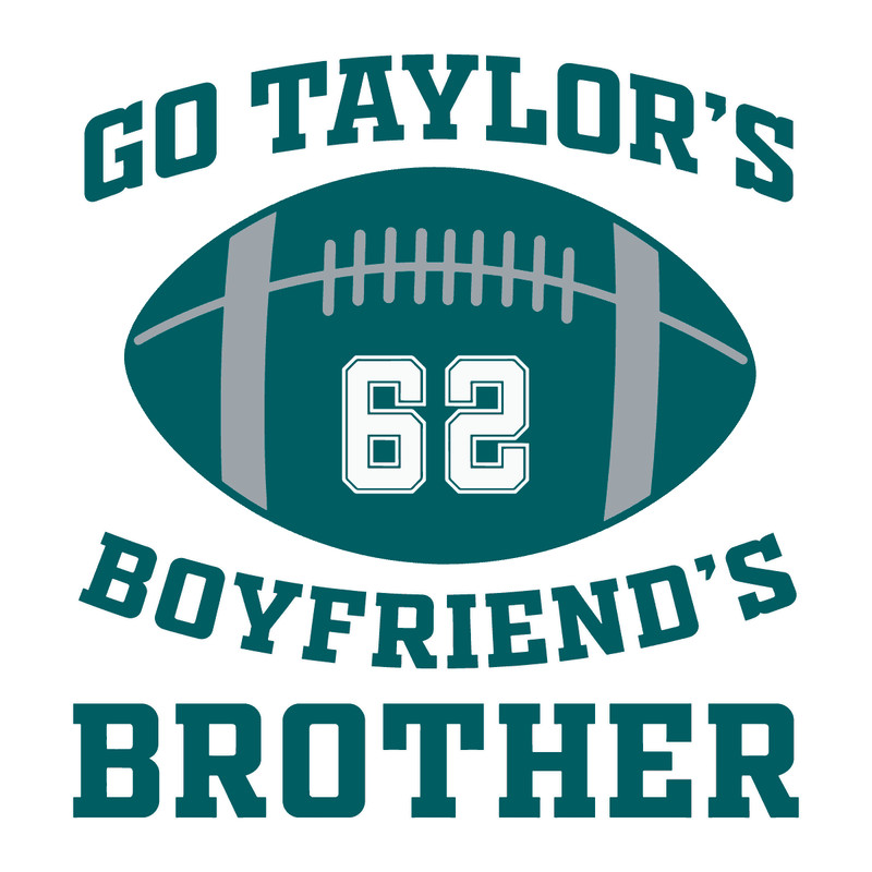 2711231031 Go Taylors Boyfriends Brother Svg 2711231031png.png
