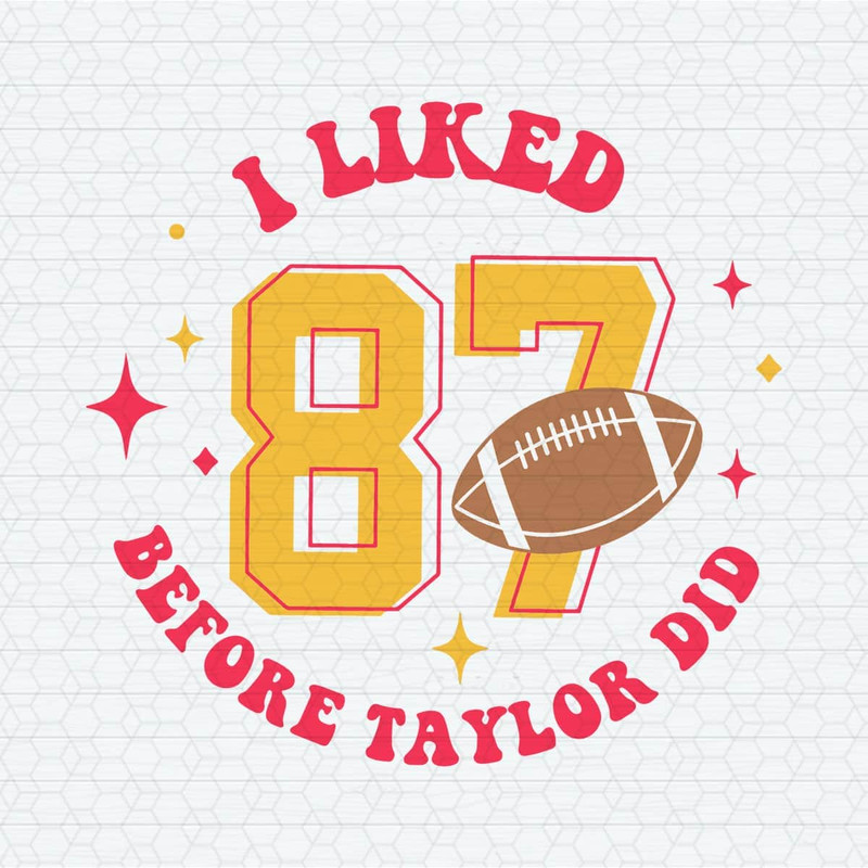 I Like 87 Before Taylor Did SVG.jpeg