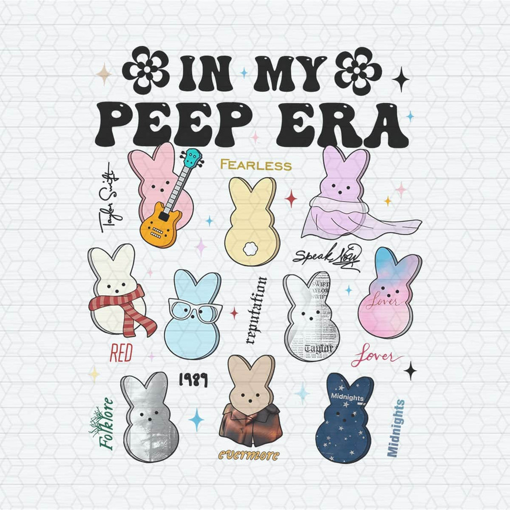 In My Peep Era Funny Easter Day Taylor Albums PNG.jpeg
