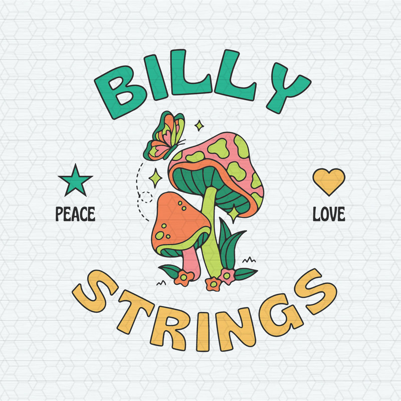 Billy Strings Peace Love Mushroom SVG.jpeg