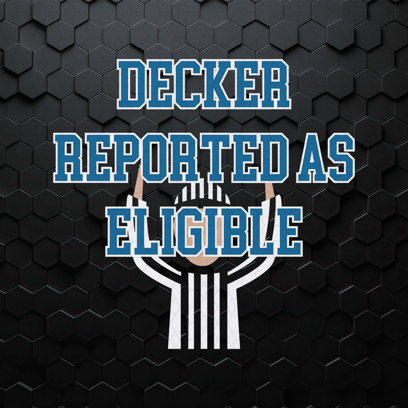 Decker Reported As Eligible Football SVG.jpeg