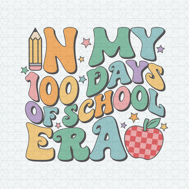 Retro In My 100 Days Of School Era SVG.jpeg