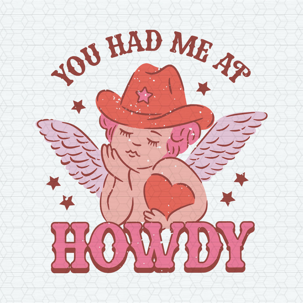 Cupid You Had Me At Howdy SVG.jpeg