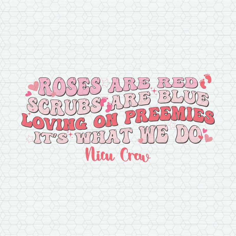 Nicu Crew Roses Are Red Scrubs Are Blue Valentine SVG.jpeg