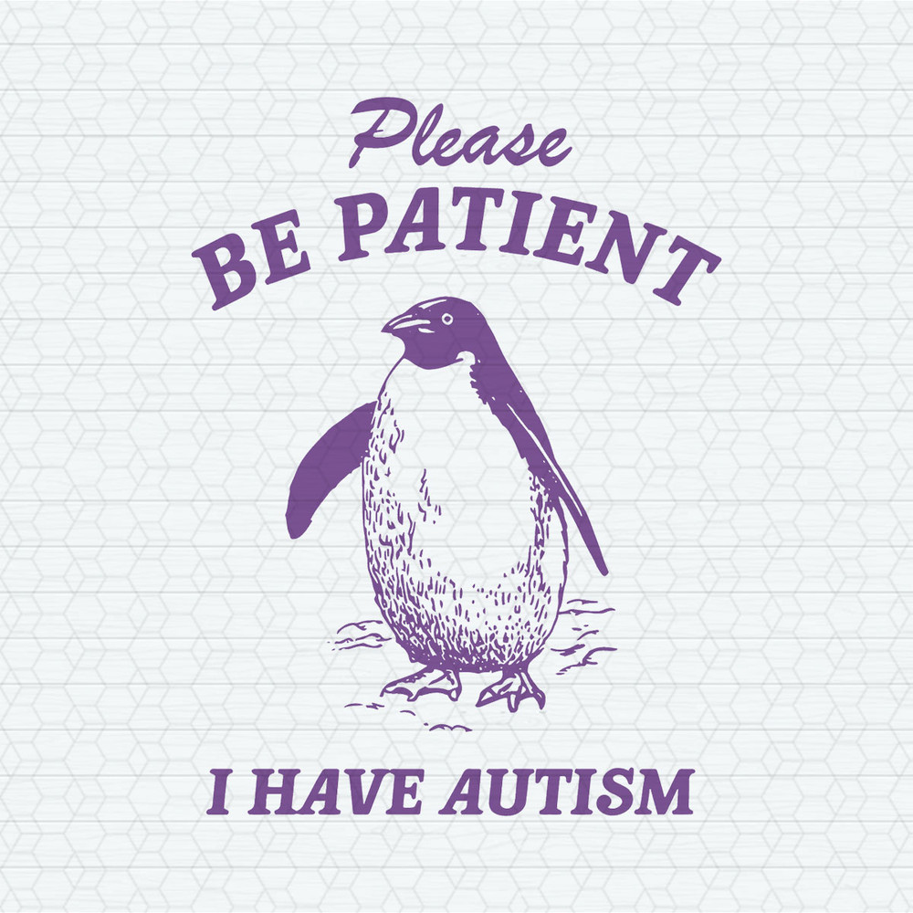 Please Be Patient I Have Autism SVG.jpeg