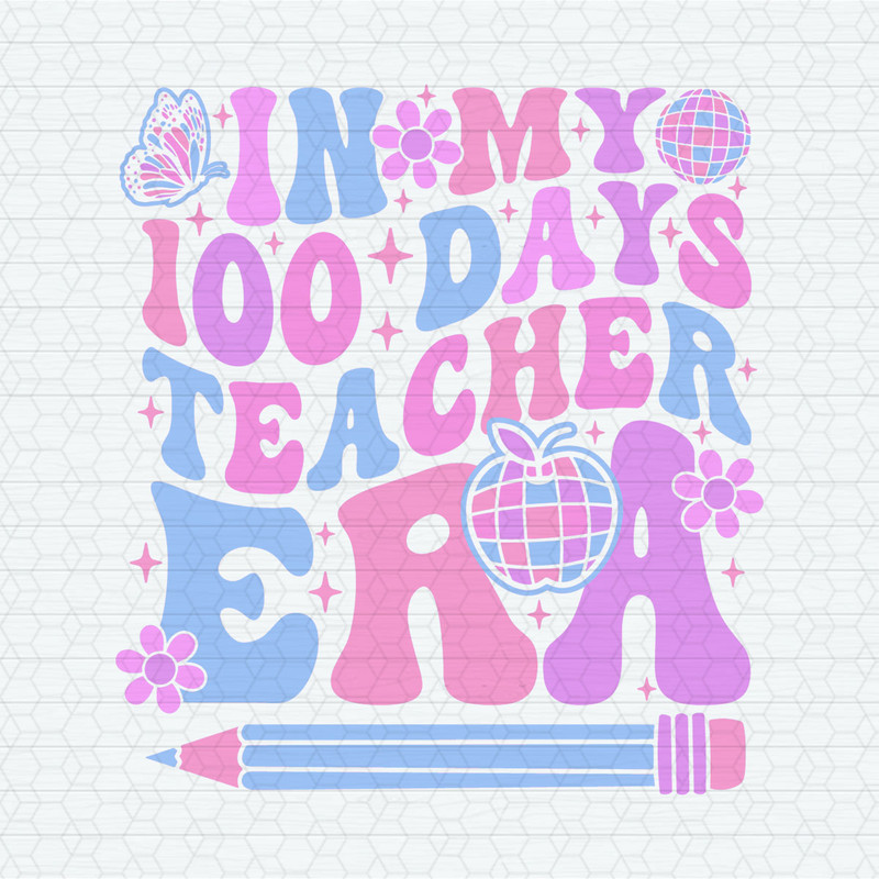 Retro In My 100 Days Teacher Era SVG.jpeg