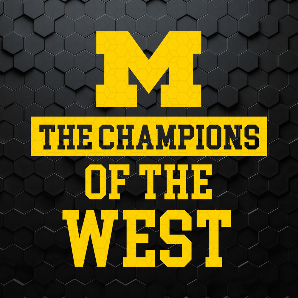 The Champion Of The West Michigan Wolverines SVG.jpeg