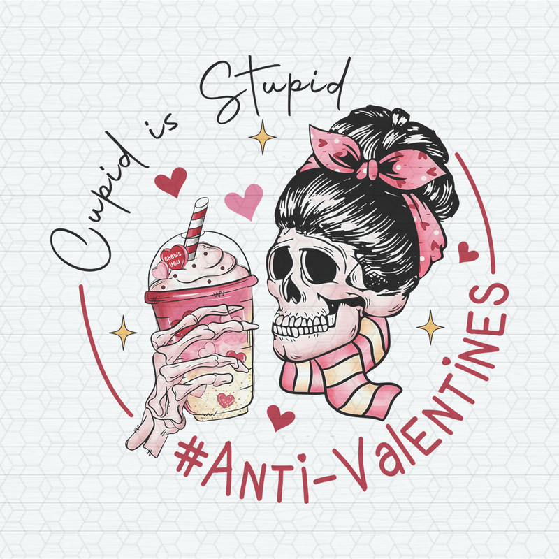 Cupid Is Stupid Anti Valentines Skeleton PNG.jpeg