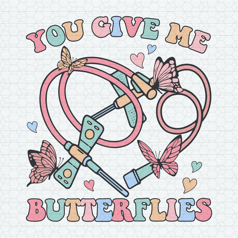 Give Me Butterflies Phlebotomist Valentine SVG.jpeg