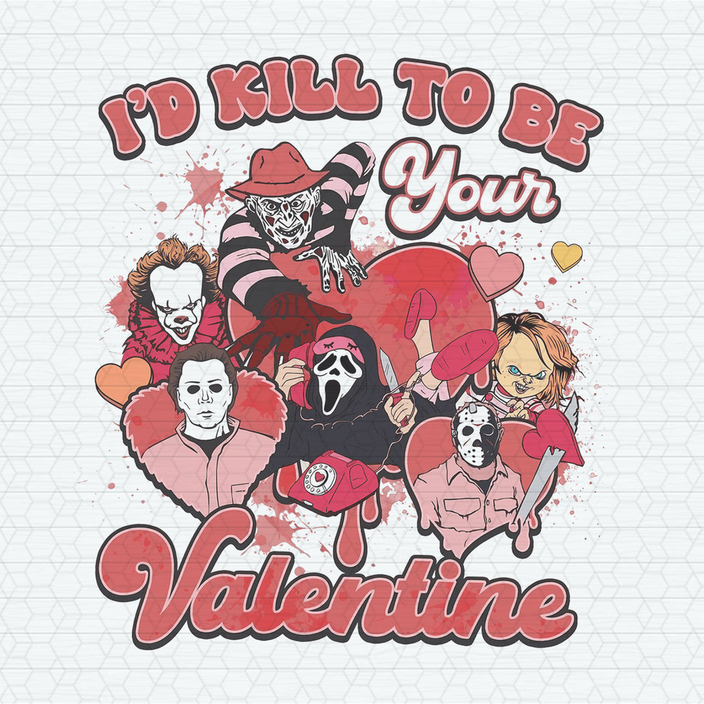 Id Kill To Be Your Valentine Creepy PNG.jpeg