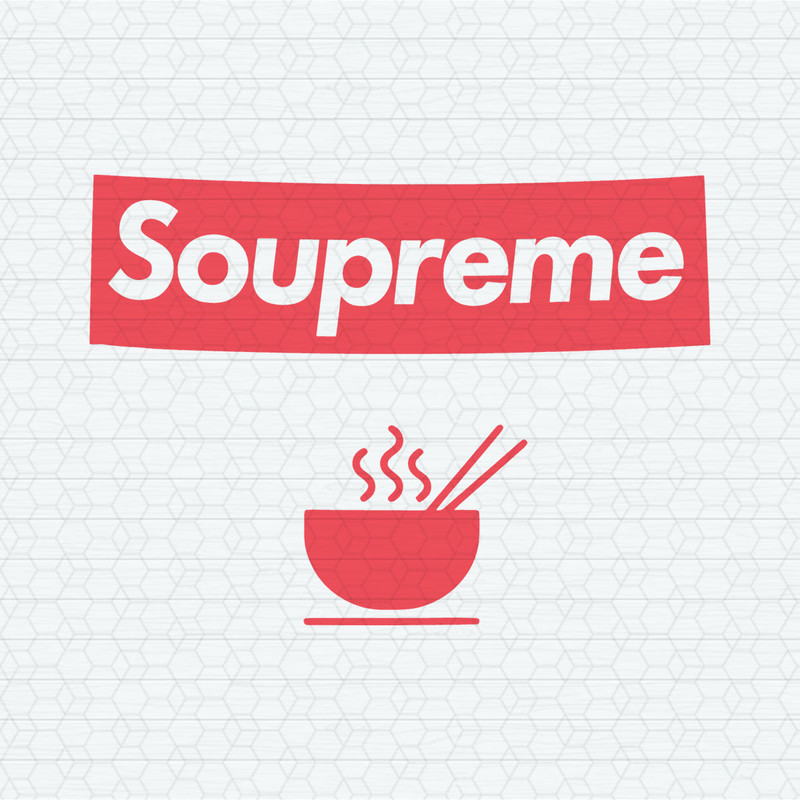 Soupreme Noodle Lover Meme SVG.jpeg