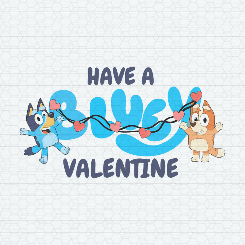 Have A Bluey Valentine Bingo SVG.jpeg