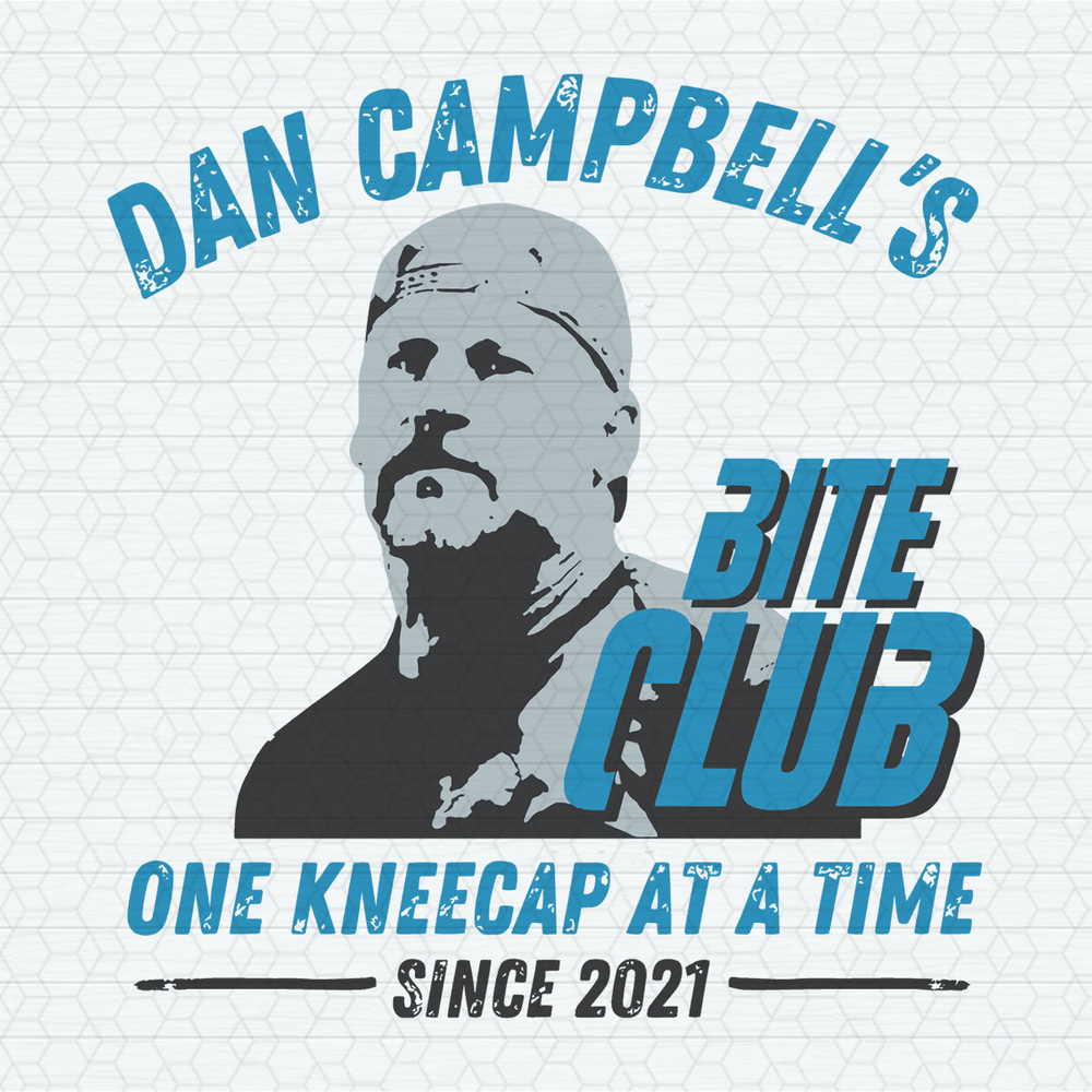 Dan Campbells Bite Club One Kneecap At A Time SVG.jpeg