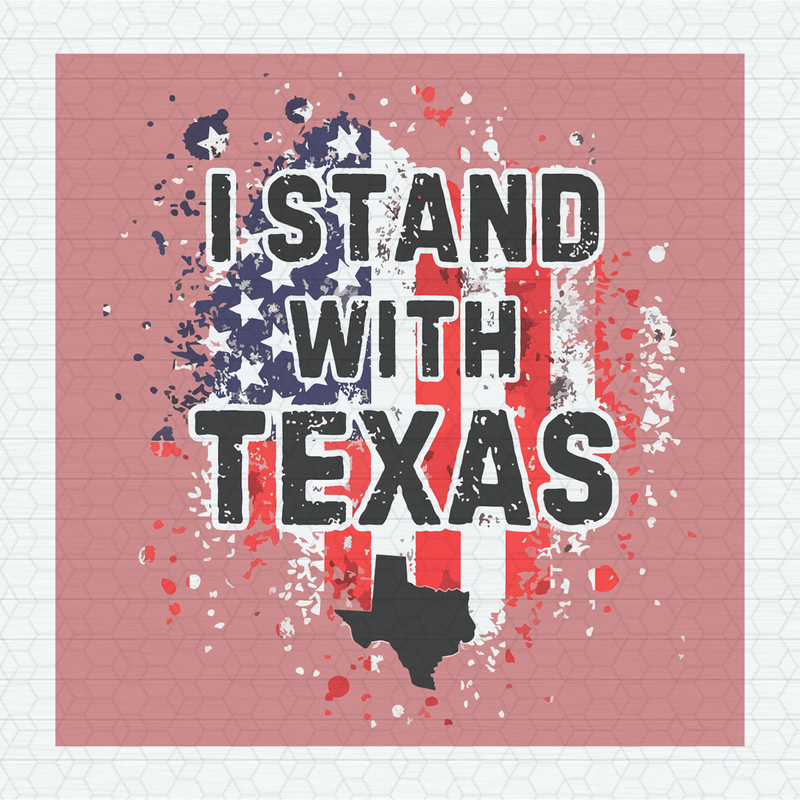 I Stand With Texas Us Flag PNG.jpeg
