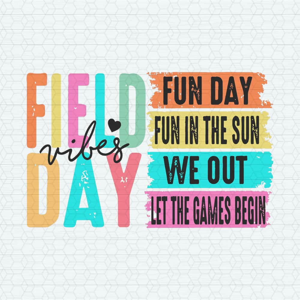 School Field Day Vibes Fun Day SVG.jpeg