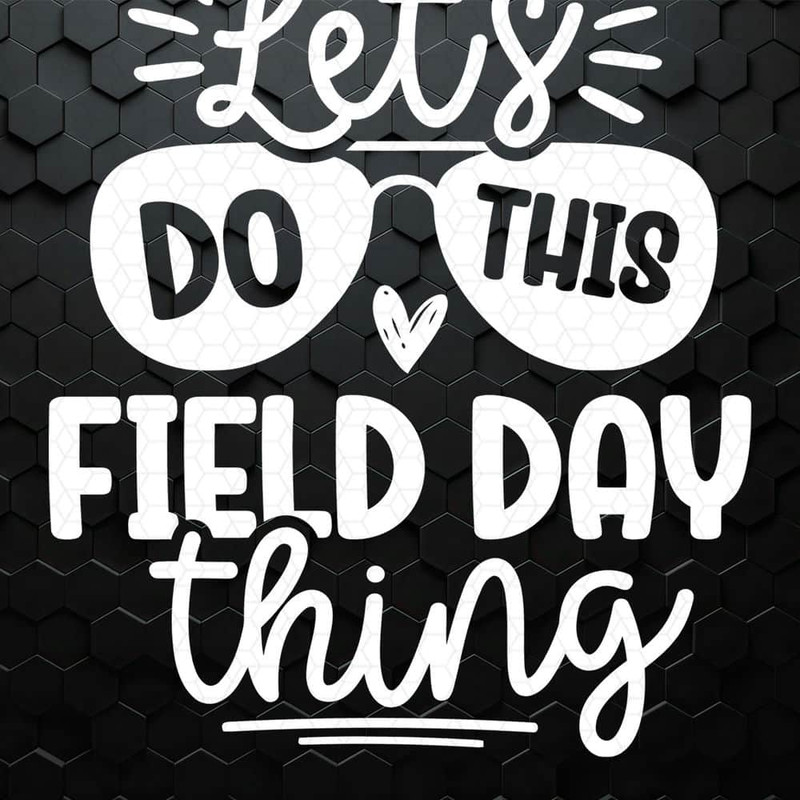 Let's Do This Field Day Thing PNG.jpeg