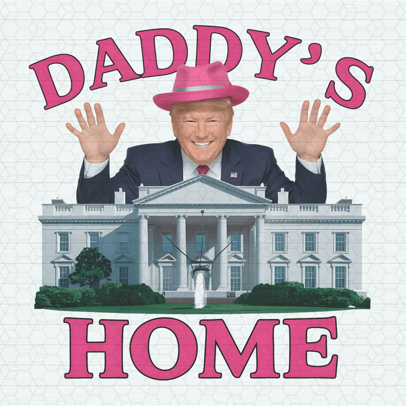Funny Daddys Home Trump 2024 PNG.jpeg