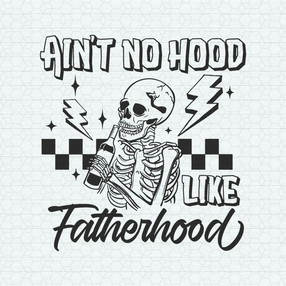 ChampionSVG-Funny-Dad-Aint-No-Hood-Like-Fatherhood-SVG.jpeg