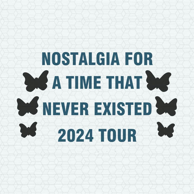 ChampionSVG-Nostalgia-For-A-Time-That-Never-Existed-2024-Tour-SVG.jpeg