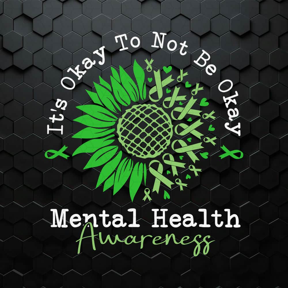 WikiSVG-0705241062-its-okay-to-not-be-okay-mental-health-awareness-svg-0705241062png.jpeg