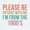 ChampionSVG-0805241059-please-be-patient-with-me-im-from-the-1900s-sarcastic-svg-0805241059png.jpeg