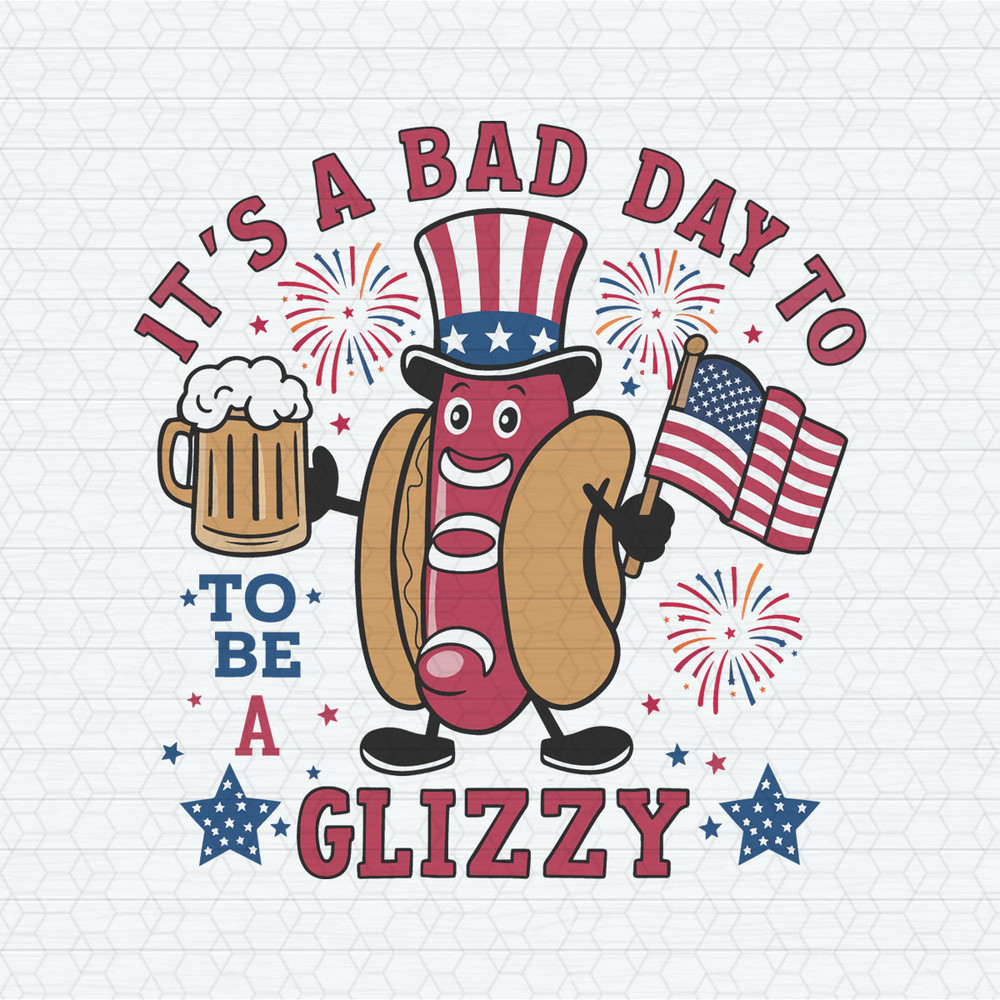 ChampionSVG-2905241045-its-a-bad-day-to-be-a-glizzy-patriotic-hotdog-svg-2905241045png.jpeg