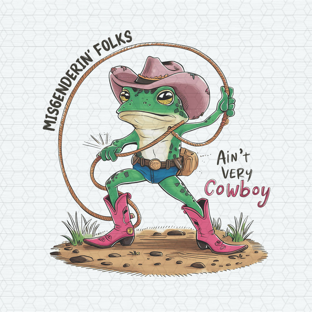 ChampionSVG-LGBT-Pride-Misgendering-Folks-Aint-Very-Cowboy-PNG.jpeg