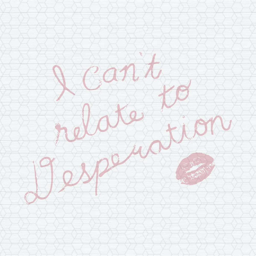 ChampionSVG-I-Cant-Relate-To-Desperation-Espresso-Lyrics-SVG.jpg