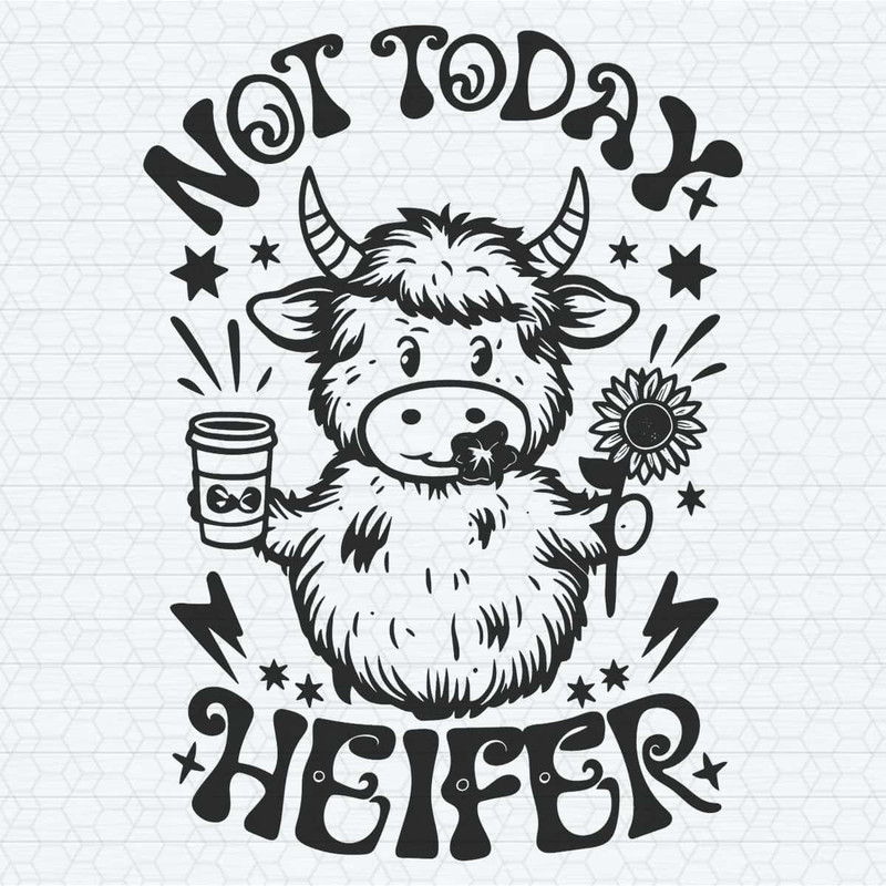 ChampionSVG-Not-Today-Heifer-Coffee-lover-Funny-Western-Cow-SVG.jpg