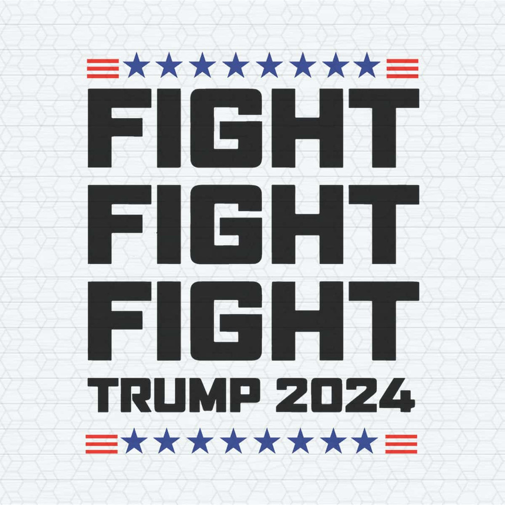 Fight Fight Fight Trump 2024 Alive SVG.jpg