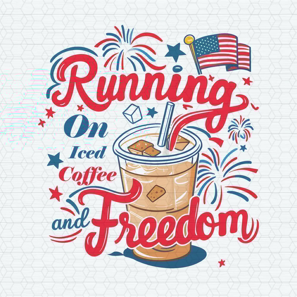 ChampionSVG-2905241089-4th-of-july-running-on-iced-coffee-and-freedom-png-2905241089png.jpeg