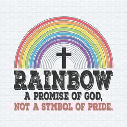 rainbow a promise of god not a symbol of pride svg