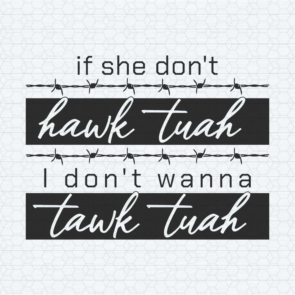 ChampionSVG-Retro-If-She-Don't-Hawk-Tuah-I-Don't-Wanna-Talk-Tuah-SVG.jpg
