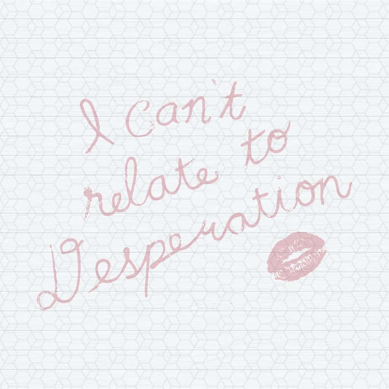 ChampionSVG-I-Cant-Relate-To-Desperation-Espresso-Lyrics-SVG.jpg