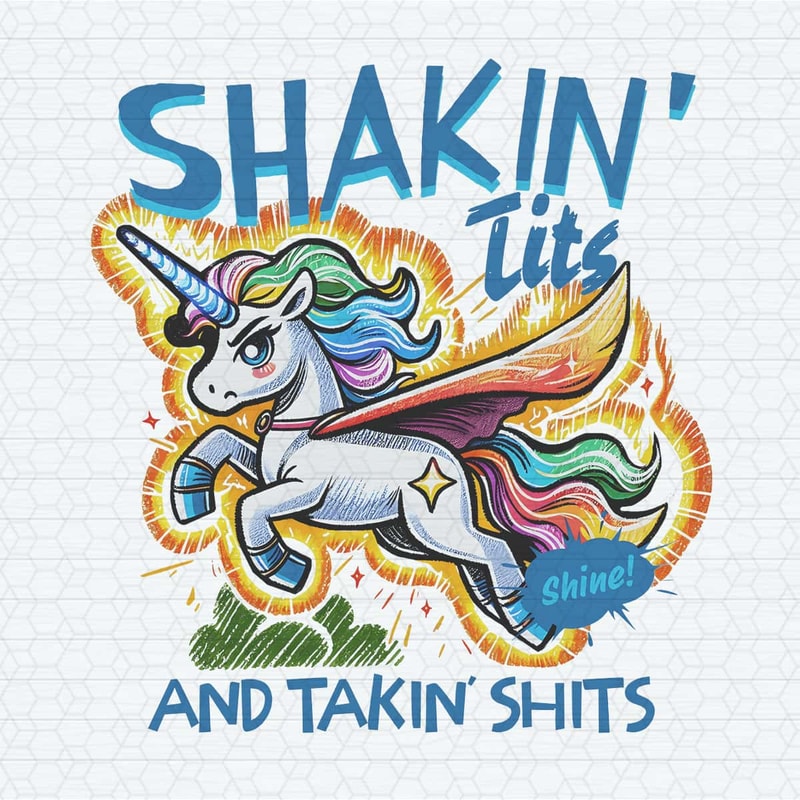 ChampionSVG-Funny-Unicorn-Shakin-Tits-And-Takin-Shits-PNG.jpg