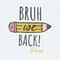 Pencil Bruh We Back Paras School SVG.jpg