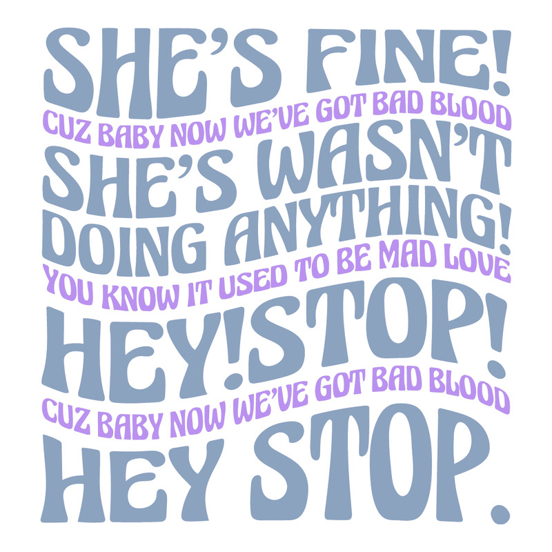 2710231003 Bad Blood Taylor She Fine Cuz Baby Now Svg Design Nfile 2710231003.png