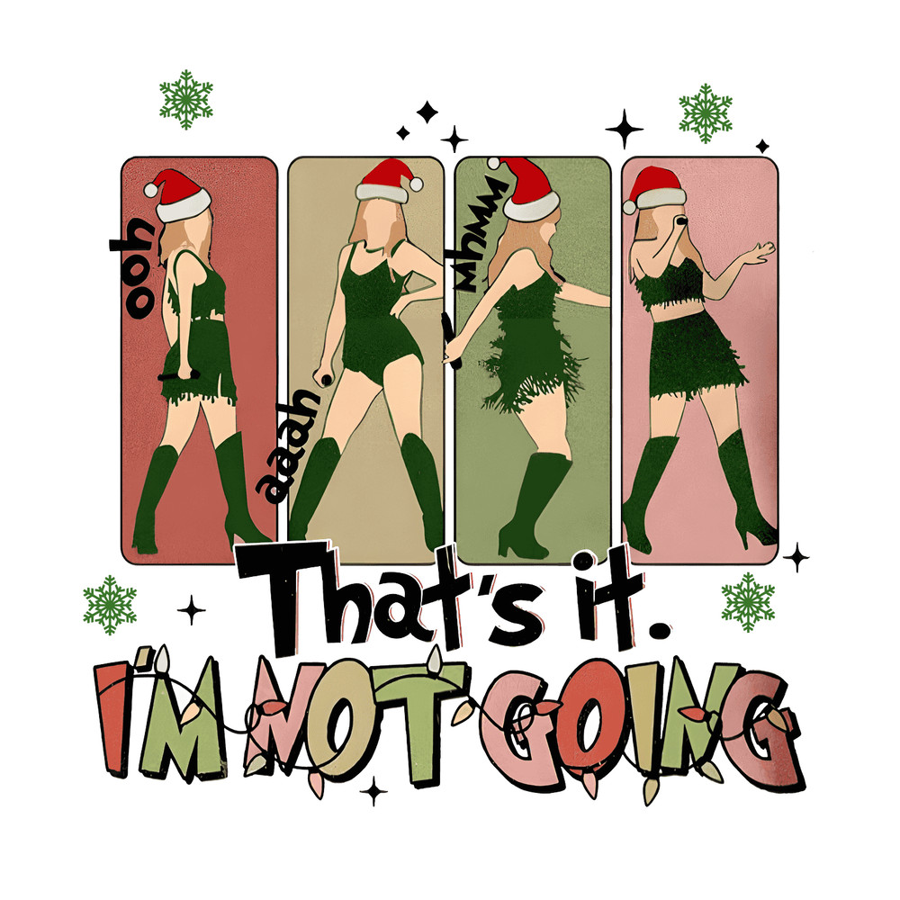 1311231018 Thats It Im Not Going Taylor Swift Png Sublimation File 1311231018png.png