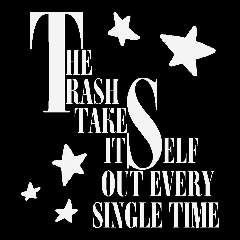 1212231105 The Trash Takes Itself Out Taylor Svg 1212231105png.png