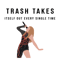 1212231106 Trash Takes Itself Out Every Single Time Taylor Svg 1212231106png.png
