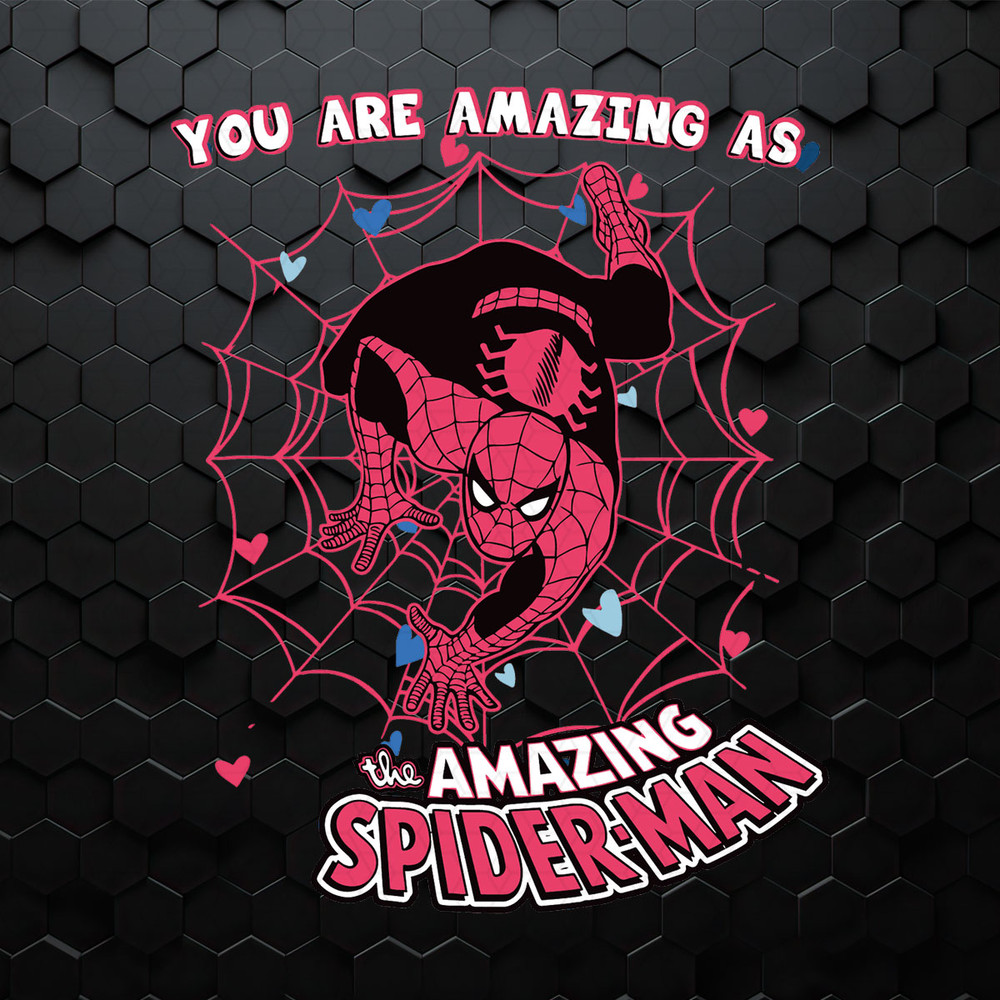 You Are Amazing As The Amazing Spiderman SVG.jpeg