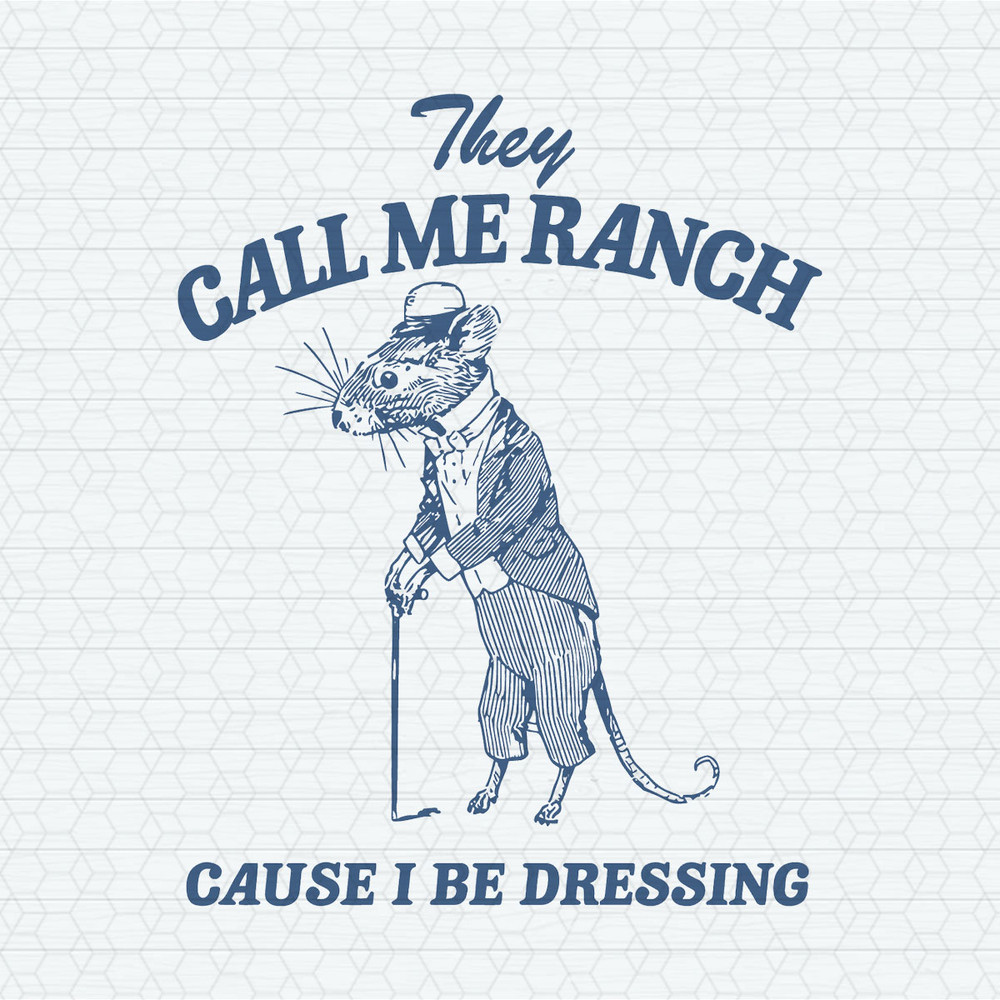 They Call Me Ranch Cartoon Meme SVG.jpeg