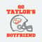 Go Taylors Boyfriend Helmet Football SVG.jpeg