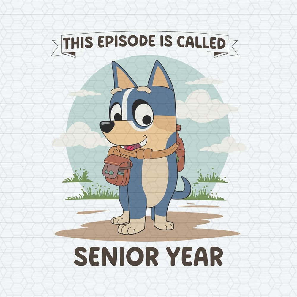 ChampionSVG-Bluey-Senior-Year-This-Episode-Is-Called-PreK-SVG.jpg