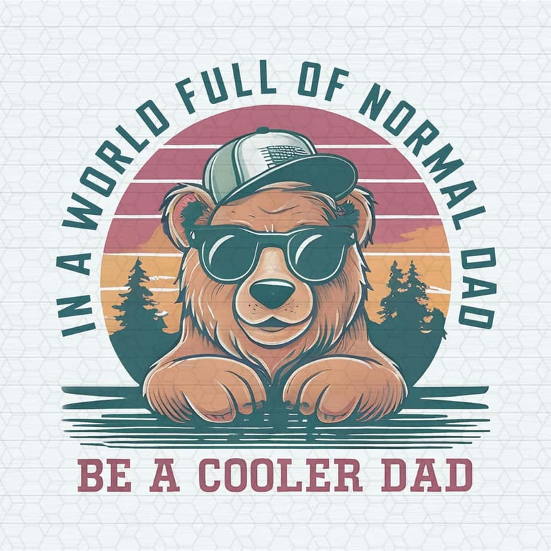 ChampionSVG-In-A-World-Full-Of-Normal-Dad-Bear-Dad-PNG.jpg