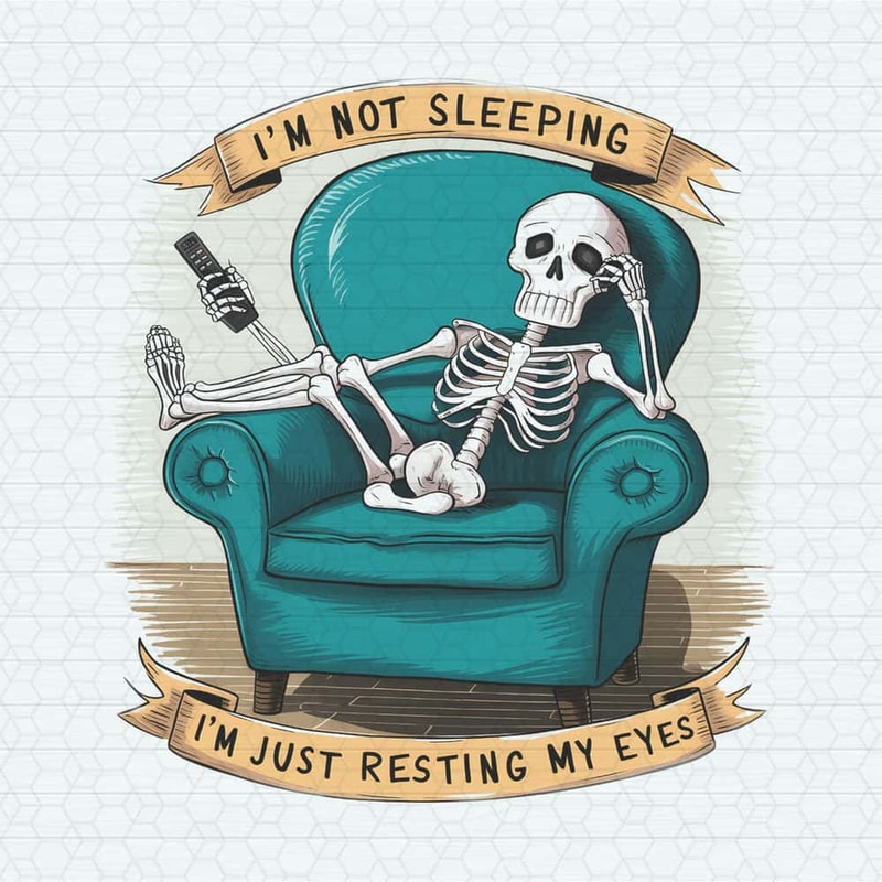 ChampionSVG-2505241018-skeleton-dad-im-not-sleeping-im-just-resting-my-eyes-png-2505241018png.jpg