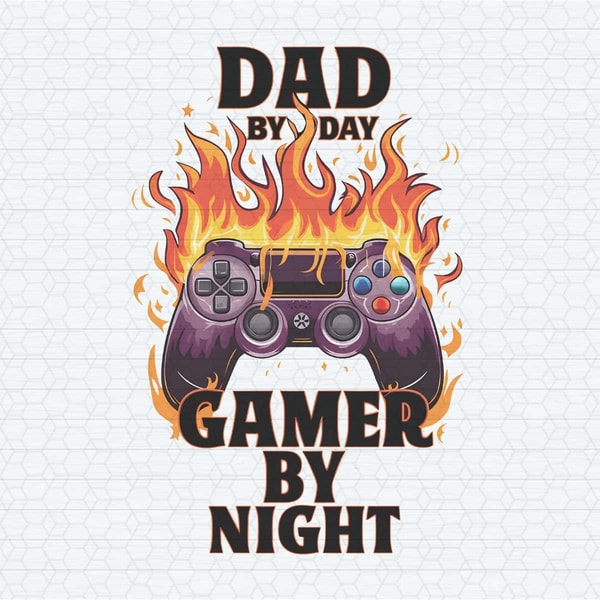 ChampionSVG-Dad-By-Day-Gamer-By-Night-Funny-Dad-Life-PNG.jpg